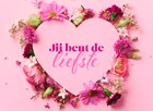 Roze bloemen jij bent de liefste